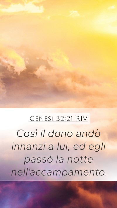 Genesi 32:21 RIV Mobile Phone Wallpaper - Così il dono andò innanzi a lui, ed egli passò - Mobile Bible Verse Wallpaper