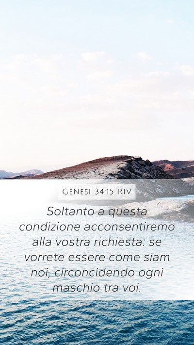 Genesi 34:15 RIV Mobile Phone Wallpaper - Soltanto a questa condizione acconsentiremo alla - Mobile Bible Verse Wallpaper