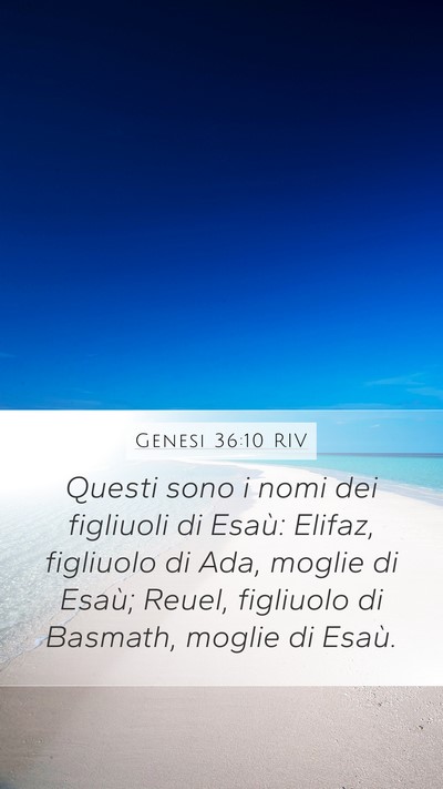 Genesi 36:10 RIV Mobile Phone Wallpaper - Questi sono i nomi dei figliuoli di Esaù: - Mobile Bible Verse Wallpaper