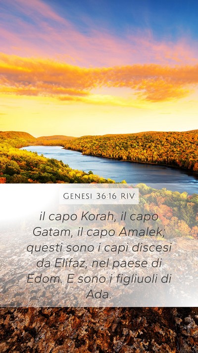 Genesi 36:16 RIV Mobile Phone Wallpaper - il capo Korah, il capo Gatam, il capo Amalek; - Mobile Bible Verse Wallpaper
