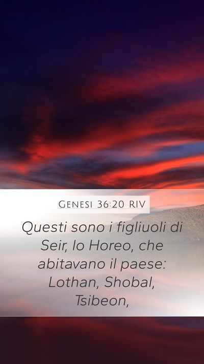 Genesi 36:20 RIV Mobile Phone Wallpaper - Questi sono i figliuoli di Seir, lo Horeo, che - Mobile Bible Verse Wallpaper
