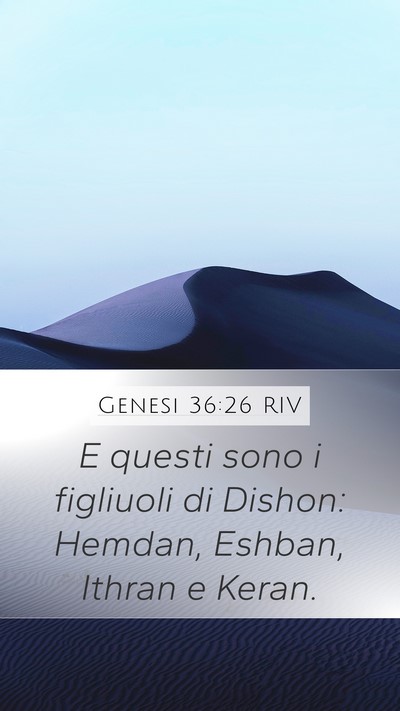Genesi 36:26 RIV Mobile Phone Wallpaper - E questi sono i figliuoli di Dishon: Hemdan, - Mobile Bible Verse Wallpaper