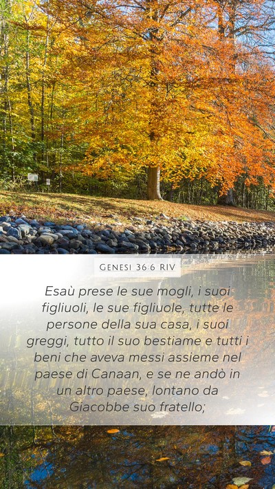 Genesi 36:6 RIV Mobile Phone Wallpaper - Esaù prese le sue mogli, i suoi figliuoli, le - Mobile Bible Verse Wallpaper