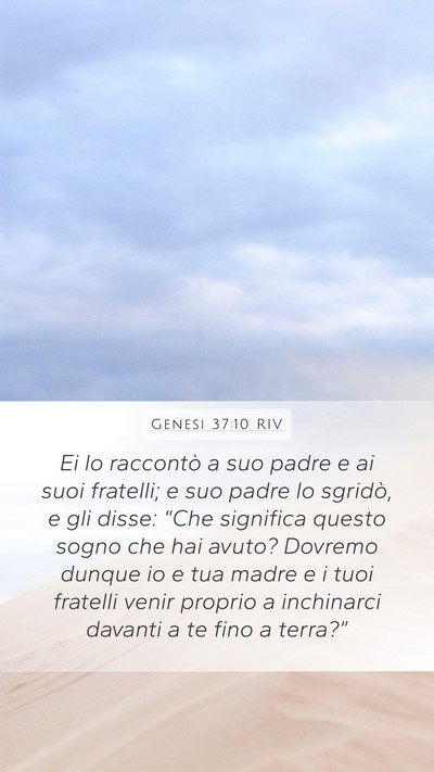 Genesi 37:10 RIV Mobile Phone Wallpaper - Ei lo raccontò a suo padre e ai suoi fratelli; e - Mobile Bible Verse Wallpaper