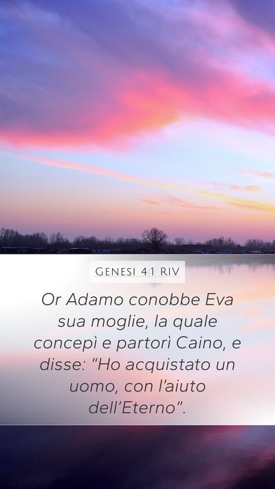 Genesi 4:1 RIV Mobile Phone Wallpaper - Or Adamo conobbe Eva sua moglie, la quale - Mobile Bible Verse Wallpaper