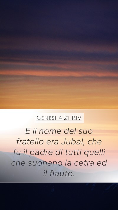 Genesi 4:21 RIV Mobile Phone Wallpaper - E il nome del suo fratello era Jubal, che fu il - Mobile Bible Verse Wallpaper