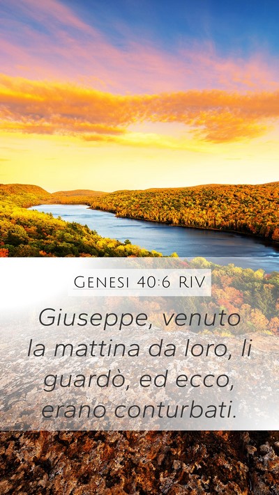 Genesi 40:6 RIV Mobile Phone Wallpaper - Giuseppe, venuto la mattina da loro, li guardò, - Mobile Bible Verse Wallpaper