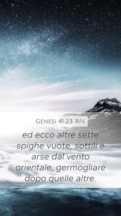 Genesi 41:23 RIV Mobile Phone Wallpaper - ed ecco altre sette spighe vuote, sottili e arse - Mobile Bible Verse Wallpaper