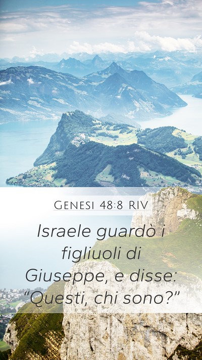 Genesi 48:8 RIV Mobile Phone Wallpaper - Israele guardò i figliuoli di Giuseppe, e disse: - Mobile Bible Verse Wallpaper