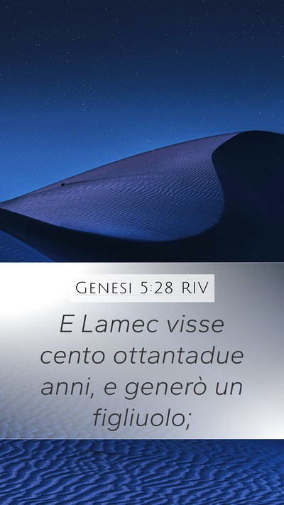 Genesi 5:28 RIV Mobile Phone Wallpaper - E Lamec visse cento ottantadue anni, e generò un - Mobile Bible Verse Wallpaper