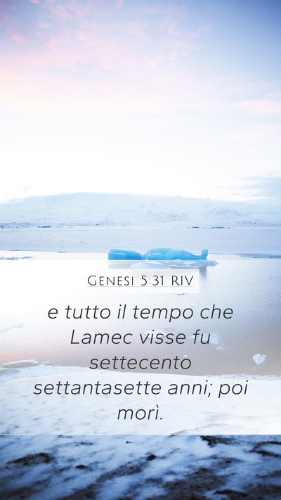Genesi 5:31 RIV Mobile Phone Wallpaper - e tutto il tempo che Lamec visse fu settecento - Mobile Bible Verse Wallpaper