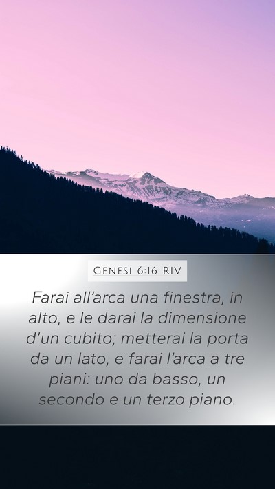 Genesi 6:16 RIV Mobile Phone Wallpaper - Farai all’arca una finestra, in alto, e le - Mobile Bible Verse Wallpaper