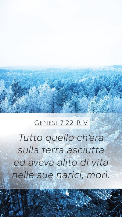 Genesi 7:22 RIV Mobile Phone Wallpaper - Tutto quello ch’era sulla terra asciutta ed - Mobile Bible Verse Wallpaper
