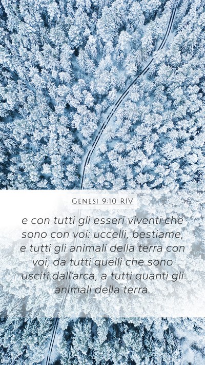 Genesi 9:10 RIV Mobile Phone Wallpaper - e con tutti gli esseri viventi che sono con voi: - Mobile Bible Verse Wallpaper