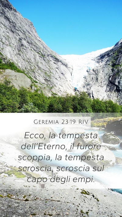 Geremia 23:19 RIV Mobile Phone Wallpaper - Ecco, la tempesta dell’Eterno, il furore - Mobile Bible Verse Wallpaper