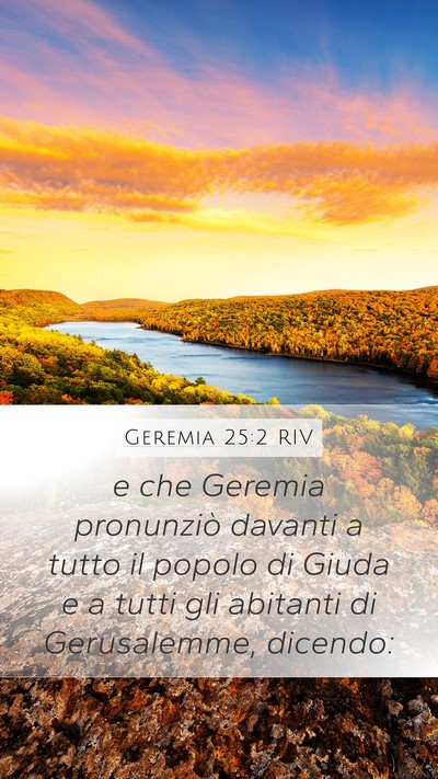 Geremia 25:2 RIV Mobile Phone Wallpaper - e che Geremia pronunziò davanti a tutto il - Mobile Bible Verse Wallpaper
