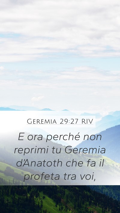 Geremia 29:27 RIV Mobile Phone Wallpaper - E ora perché non reprimi tu Geremia d’Anatoth - Mobile Bible Verse Wallpaper