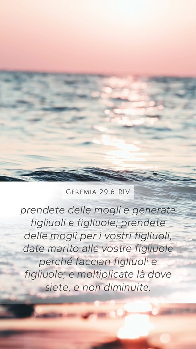 Geremia 29:6 RIV Mobile Phone Wallpaper - prendete delle mogli e generate figliuoli e - Mobile Bible Verse Wallpaper