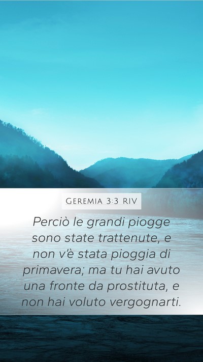 Geremia 3:3 RIV Mobile Phone Wallpaper - Perciò le grandi piogge sono state trattenute, e - Mobile Bible Verse Wallpaper