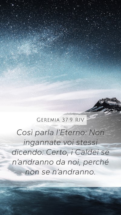 Geremia 37:9 RIV Mobile Phone Wallpaper - Così parla l’Eterno: Non ingannate voi stessi - Mobile Bible Verse Wallpaper