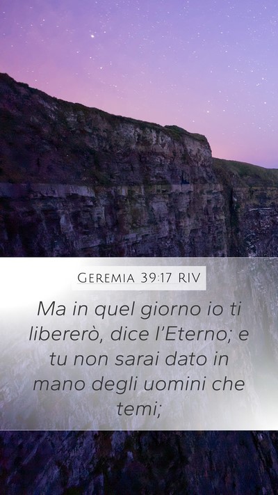Geremia 39:17 RIV Mobile Phone Wallpaper - Ma in quel giorno io ti libererò, dice - Mobile Bible Verse Wallpaper
