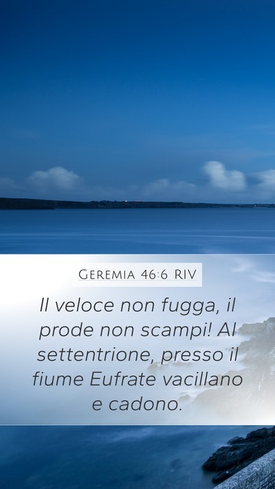 Geremia 46:6 RIV Bible Verse Image