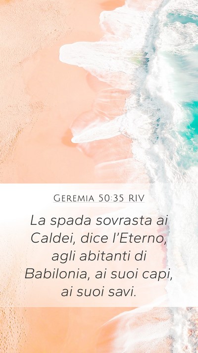Geremia 50:35 RIV Mobile Phone Wallpaper - La spada sovrasta ai Caldei, dice l’Eterno, - Mobile Bible Verse Wallpaper