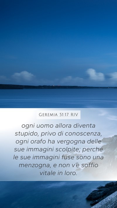 Geremia 51:17 RIV Mobile Phone Wallpaper - ogni uomo allora diventa stupido, privo di - Mobile Bible Verse Wallpaper