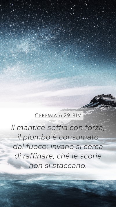 Geremia 6:29 RIV Bible Verse Image