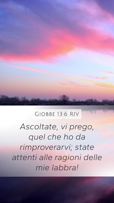 Giobbe 13:6 RIV Bible Verse Image