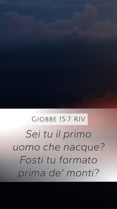 Giobbe 15:7 RIV Bible Verse Image