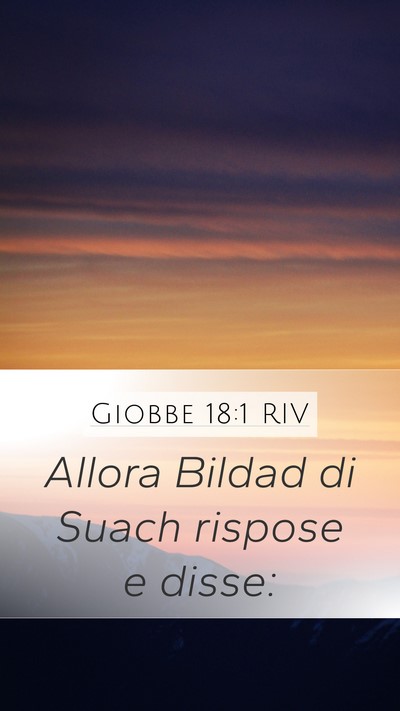 Giobbe 18:1 RIV Mobile Phone Wallpaper - Allora Bildad di Suach rispose e - Mobile Bible Verse Wallpaper
