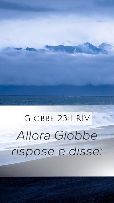 Giobbe 23:1 RIV Mobile Phone Wallpaper - Allora Giobbe rispose e - Mobile Bible Verse Wallpaper