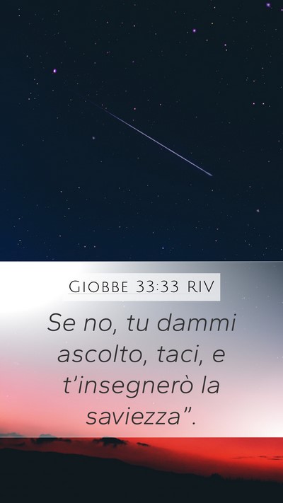 Giobbe 33:33 RIV Mobile Phone Wallpaper - Se no, tu dammi ascolto, taci, e t’insegnerò - Mobile Bible Verse Wallpaper
