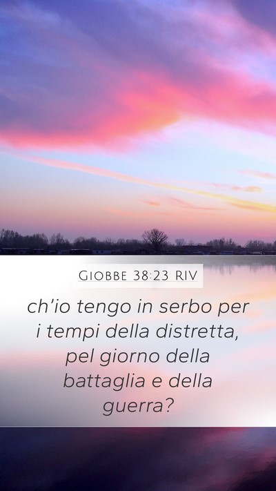 Giobbe 38:23 RIV Mobile Phone Wallpaper - ch’io tengo in serbo per i tempi della - Mobile Bible Verse Wallpaper