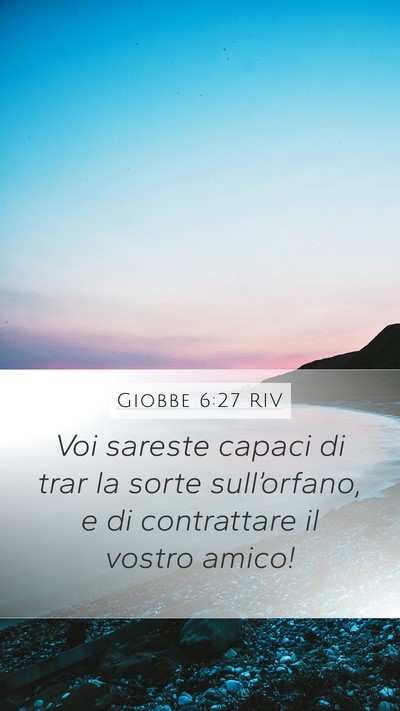 Giobbe 6:27 RIV Bible Verse Image