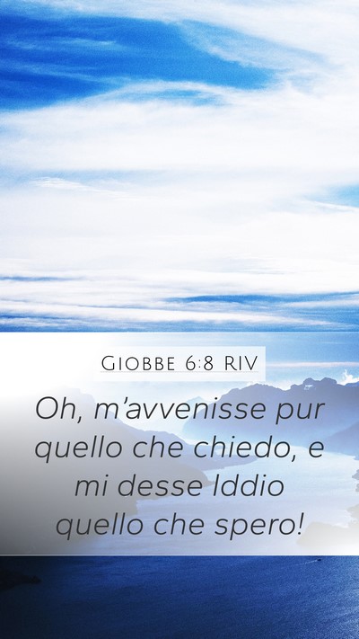 Giobbe 6:8 RIV Bible Verse Image