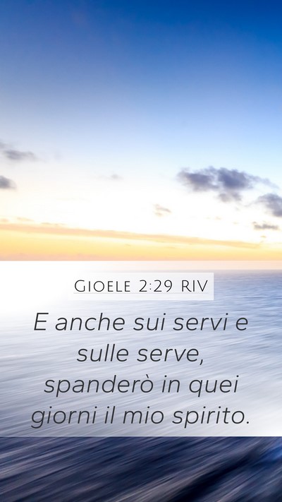 Gioele 2:29 RIV Mobile Phone Wallpaper - E anche sui servi e sulle serve, spanderò in - Mobile Bible Verse Wallpaper