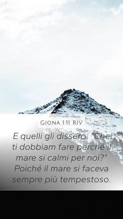 Giona 1:11 RIV Mobile Phone Wallpaper - E quelli gli dissero: “Che ti dobbiam fare - Mobile Bible Verse Wallpaper
