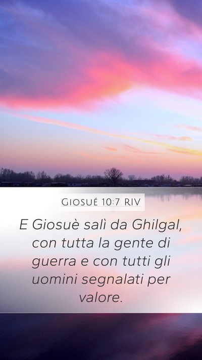 Giosué 10:7 RIV Mobile Phone Wallpaper - E Giosuè salì da Ghilgal, con tutta la gente di - Mobile Bible Verse Wallpaper
