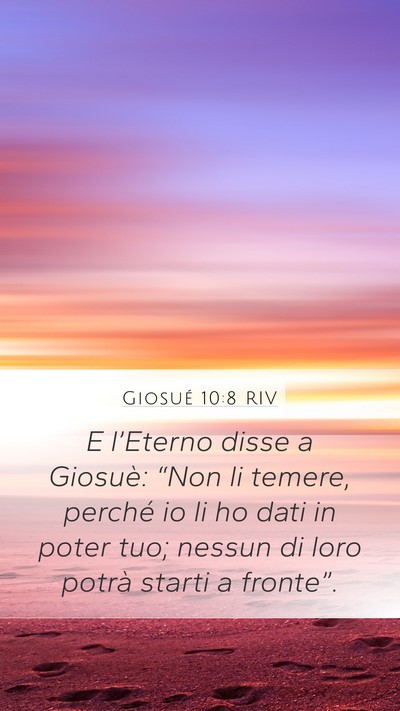 Giosué 10:8 RIV Mobile Phone Wallpaper - E l’Eterno disse a Giosuè: “Non li temere, - Mobile Bible Verse Wallpaper