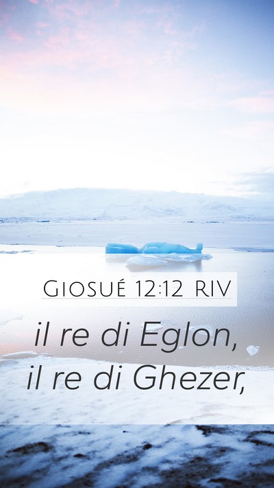 Giosué 12:12 RIV Mobile Phone Wallpaper - il re di Eglon, il re di - Mobile Bible Verse Wallpaper