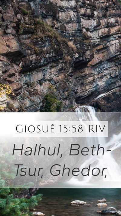 Giosué 15:58 RIV Mobile Phone Wallpaper - Halhul, Beth-Tsur, - Mobile Bible Verse Wallpaper