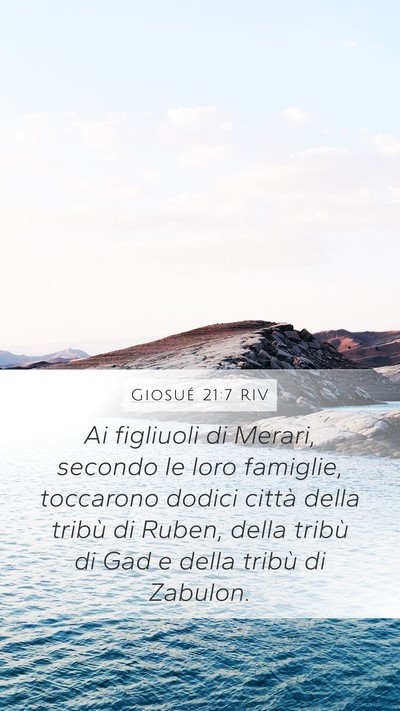 Giosué 21:7 RIV Mobile Phone Wallpaper - Ai figliuoli di Merari, secondo le loro famiglie, - Mobile Bible Verse Wallpaper