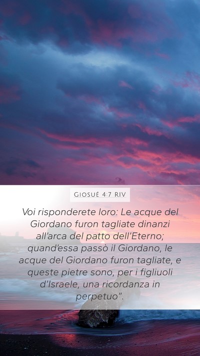 Giosué 4:7 RIV Mobile Phone Wallpaper - Voi risponderete loro: Le acque del Giordano - Mobile Bible Verse Wallpaper