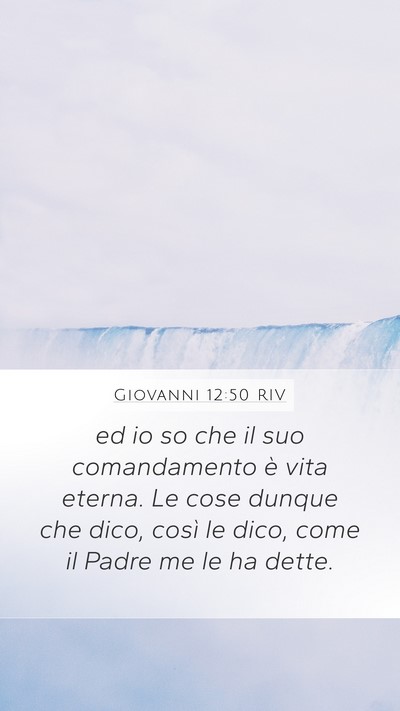 Giovanni 12:50 RIV Bible Verse Image