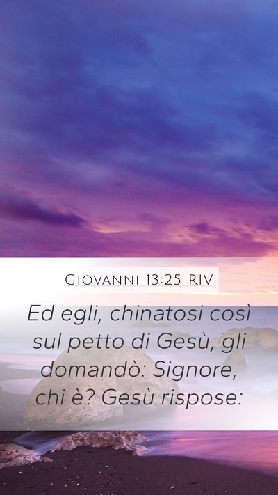 Giovanni 13:25 RIV Bible Verse Image