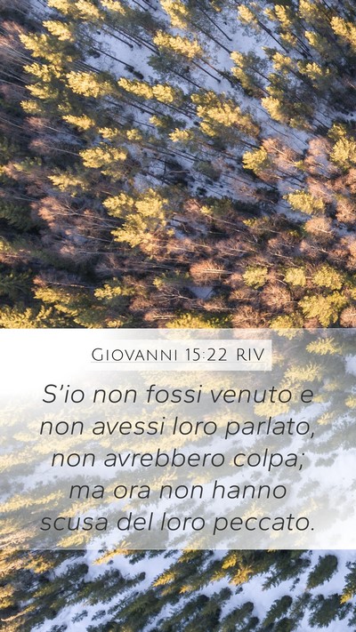 Giovanni 15:22 RIV Mobile Phone Wallpaper - S’io non fossi venuto e non avessi loro - Mobile Bible Verse Wallpaper