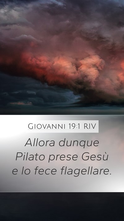 Giovanni 19:1 RIV Mobile Phone Wallpaper - Allora dunque Pilato prese Gesù e lo fece - Mobile Bible Verse Wallpaper