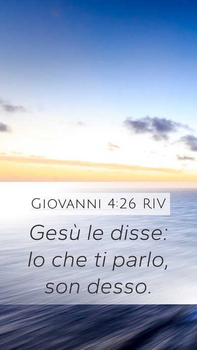 Giovanni 4:26 RIV Mobile Phone Wallpaper - Gesù le disse: Io che ti parlo, son - Mobile Bible Verse Wallpaper